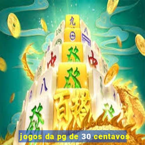 jogos da pg de 30 centavos